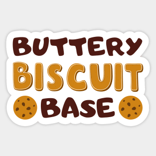 Buttery Biscuit Base Sticker